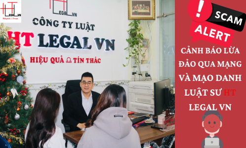 CẢNH BÁO LỪA ĐẢO QUA MẠNG VÀ MẠO DANH LUẬT SƯ HT LEGAL VN (CÔNG TY LUẬT UY TÍN TẠI THÀNH PHỐ HỒ CHÍ MINH, VIỆT NAM)